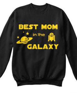 Best Mom In The Galaxy Sweatshirt