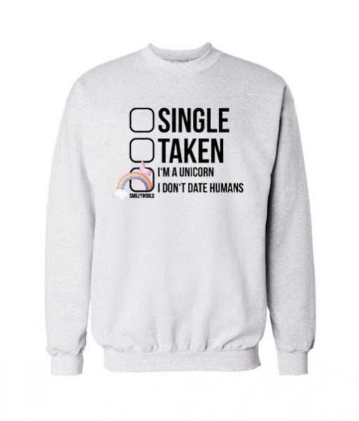 I Don’t Date Humans Sweatshirt