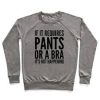 If It Requires a bra it ain't happening shirt
