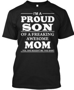 I'm Proud Son Of A Freaking Awesome Mom