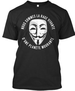 Nous Sommes La Rage Vivante T-Shirt