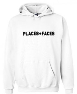 Places Faces Hoodie Pullover