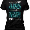 Slingin Arrows And Stoppin Hearts T Shirt