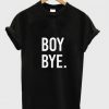Boy Bye Black T Shirt