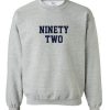 Ninety Two Letter Sweatshirt
