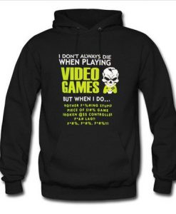 Video Games Quote Hoodie Pullover