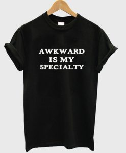 Awkward is My Speciality T Shirt Black