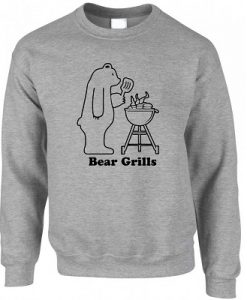 Bear Grills Funny Sweatshirt