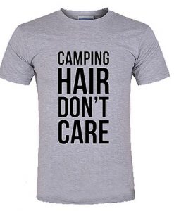 Camping Hair Dont Care T Shirt