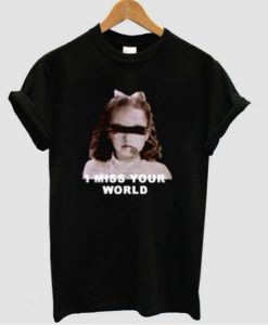 Candy Stripper I miss your World t Shirt