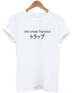 Only Speaks Trapanese T Shirt