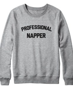 Professional Napper Sweatshirt