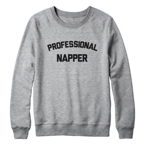 Professional Napper Sweatshirt