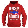 Teacher Shark Doo do doo hoodie