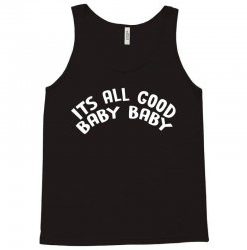 its all good baby baby tank top