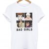 Bad Girls Cartoon T Shirt