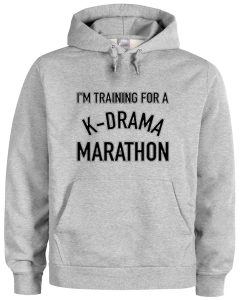 K drama marathon hoodie