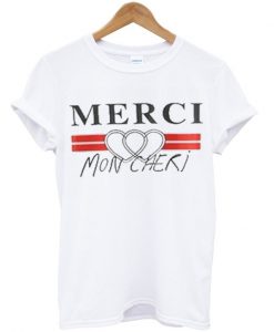 Merci Mon Cheri T Shirt