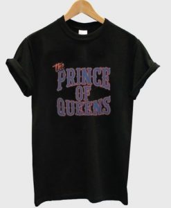 The Prince Of Queens T Shirt