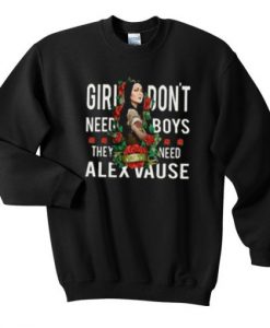 Girl Don’t Need Boys They Need Alex Vause Sweatshrit