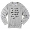 On A Scale Of 1 To 10 Quote Sweatshirt
