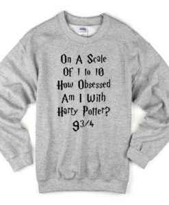 On A Scale Of 1 To 10 Quote Sweatshirt