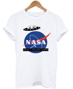 nasa never a straight answer alien ufo tshirt