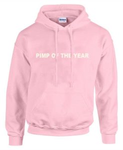 pimp of the year pink hoodie
