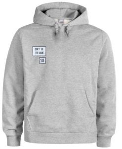 Don’t Be The Same Pocket Logo Hoodie