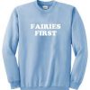 Fairies First Sweatshirt