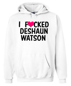 I Fucked Heart Love Deshaun Watson Football Hoodie