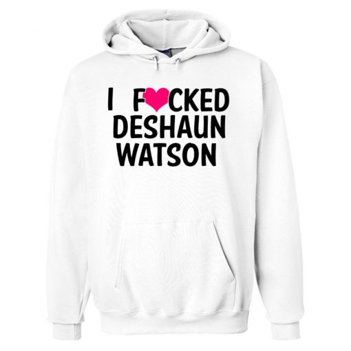 I Fucked Heart Love Deshaun Watson Football Hoodie