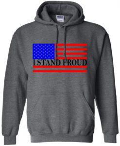 I Stand Proud Hoodie