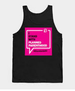 I Stand With Planned Parenthood Tank Top