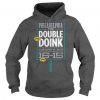 Philadelphia The Double Doink 16-15 Hoodie