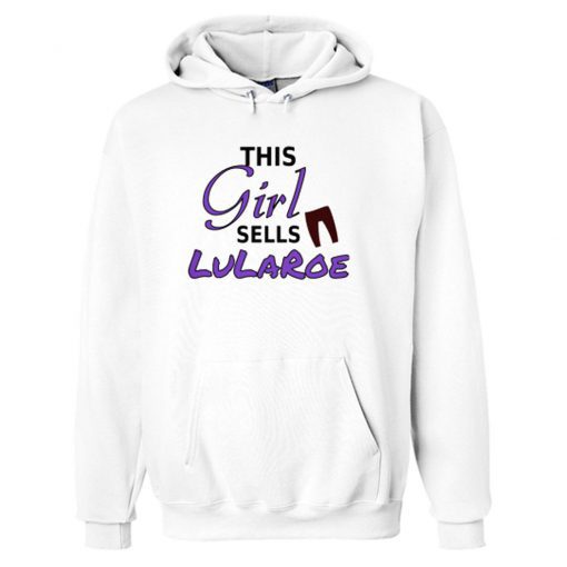 This Girl Sells Lu La Roe Hoodie