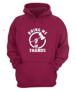 Thor Bring Me Thanos Marvel Infinity Wars Hoodie