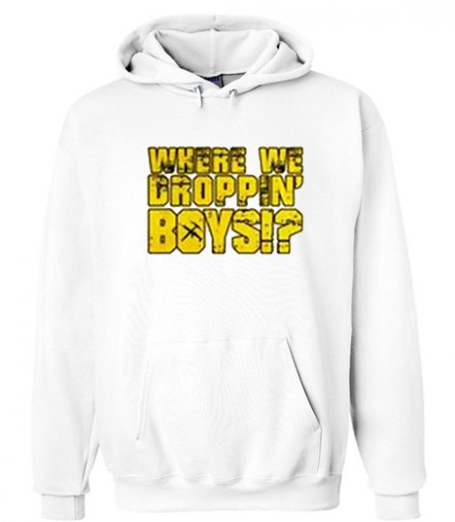 Where We Droppin’ Boys Hoodie