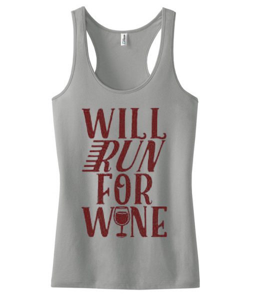 Will Run For Wine Tank Top