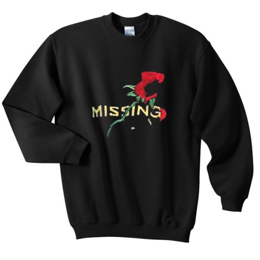 missing rose sweatshirt