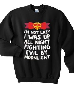 sailormoon i’m not lazy quotes sweatshirt