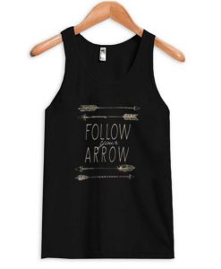 Follow Your Arrow Tank top