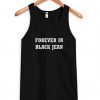 Forever In Black Jeans Tank Top