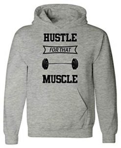 Hustle That Muscle Hoodie