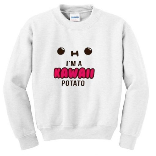 I’m Kawaii Potato sweatshirt