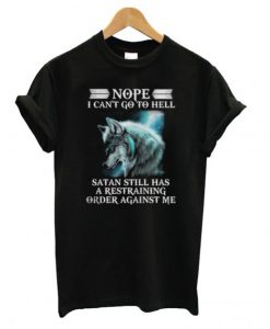 Nope I Cant Go To Hell Graphic T Shirt