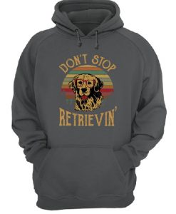 Sunset Don’t Stop Retrievin Hoodie