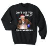 The Office Don’t Get Too Chilly This Christmas Sweatshirt