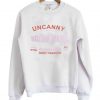 Uncanny Trouble More Sweet Paranoia Sweatshirt