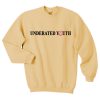 Underated Youth sweatshirt